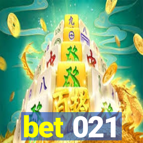 bet 021