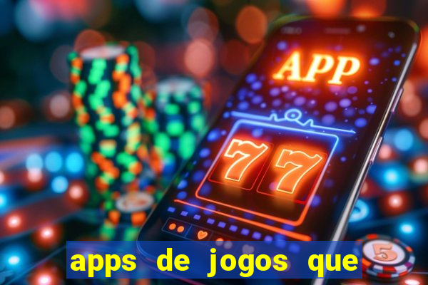 apps de jogos que pagam de verdade