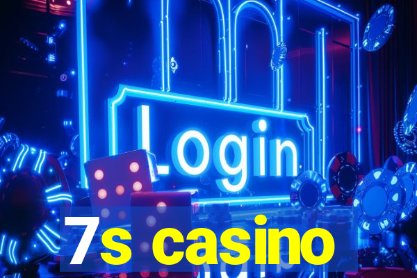 7s casino