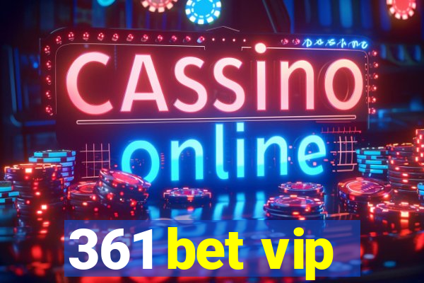 361 bet vip