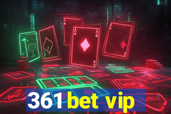 361 bet vip