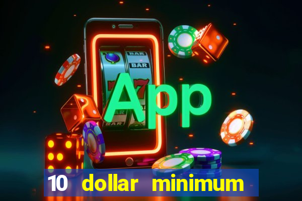 10 dollar minimum deposit usa online casino