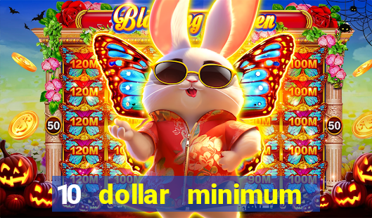 10 dollar minimum deposit usa online casino