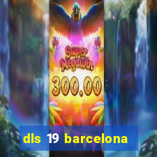 dls 19 barcelona