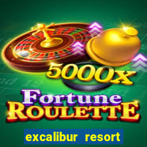 excalibur resort and casino