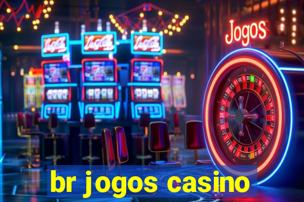 br jogos casino