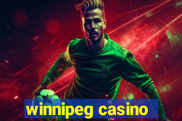 winnipeg casino