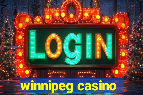 winnipeg casino