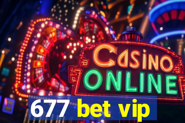 677 bet vip