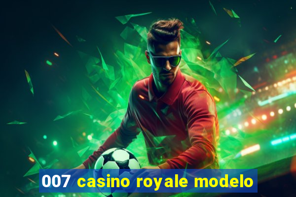 007 casino royale modelo