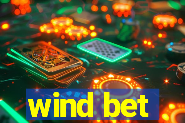 wind bet