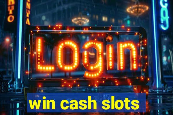 win cash slots