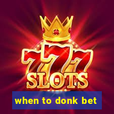 when to donk bet