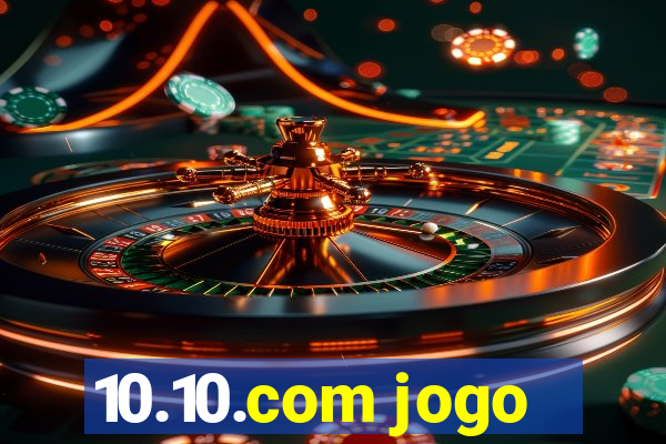 10.10.com jogo