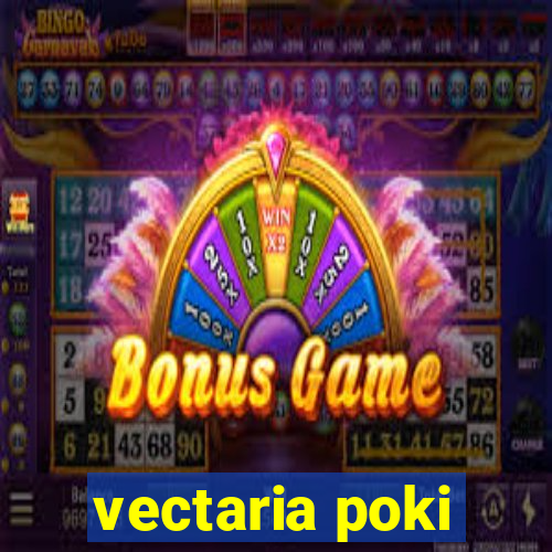 vectaria poki