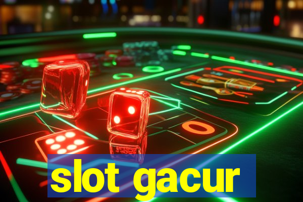 slot gacur