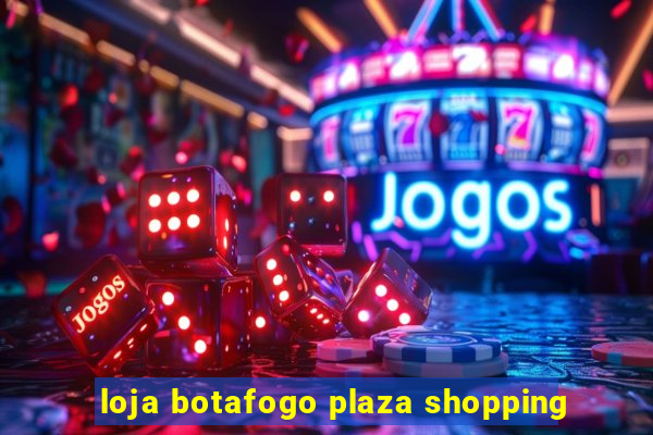 loja botafogo plaza shopping