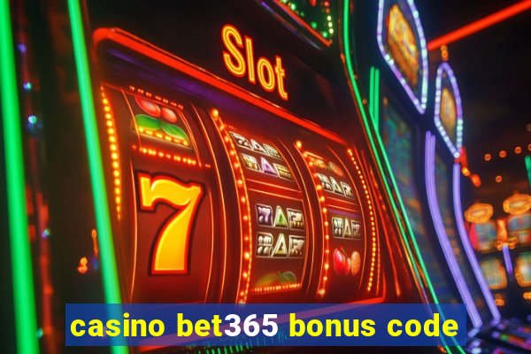 casino bet365 bonus code