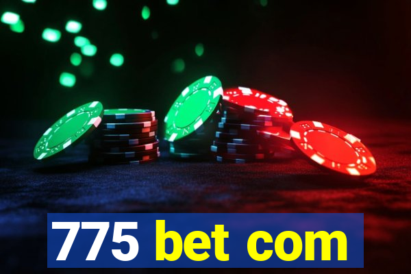 775 bet com