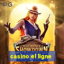 casino el ligne