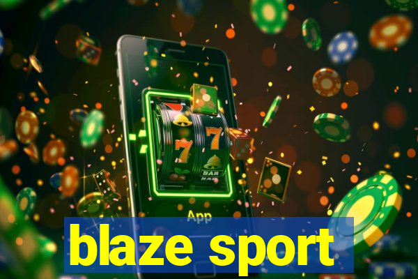 blaze sport