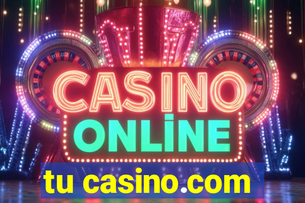 tu casino.com