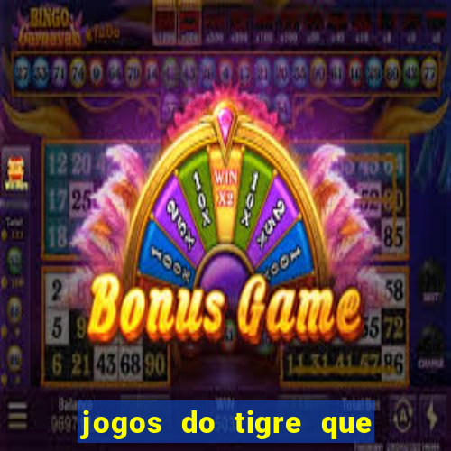 jogos do tigre que paga de verdade