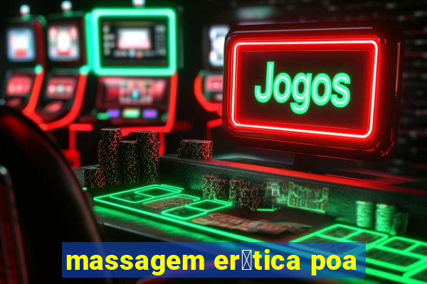 massagem er贸tica poa