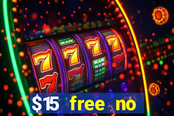 $15 free no deposit casino