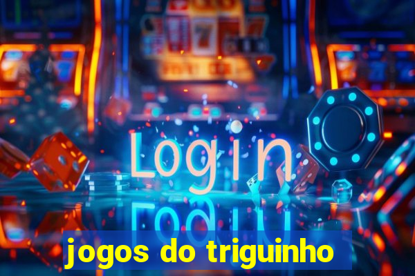 jogos do triguinho