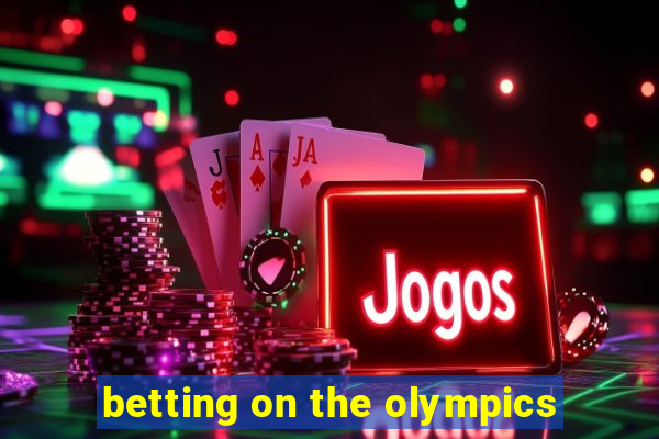 betting on the olympics