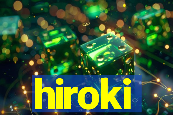 hiroki