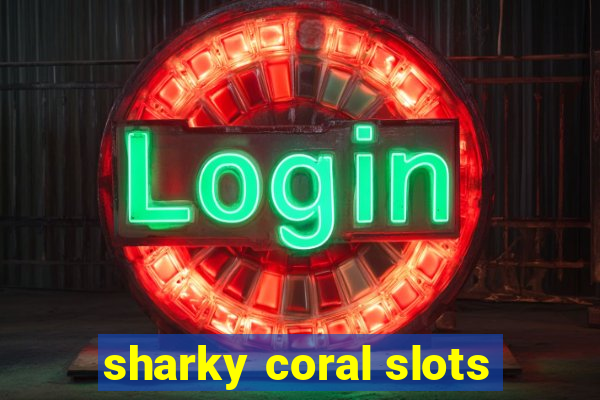 sharky coral slots