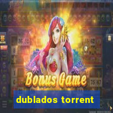 dublados torrent