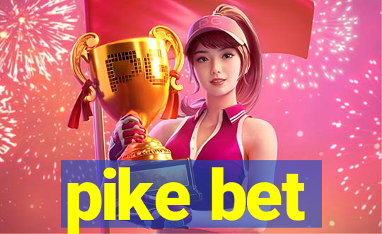 pike bet