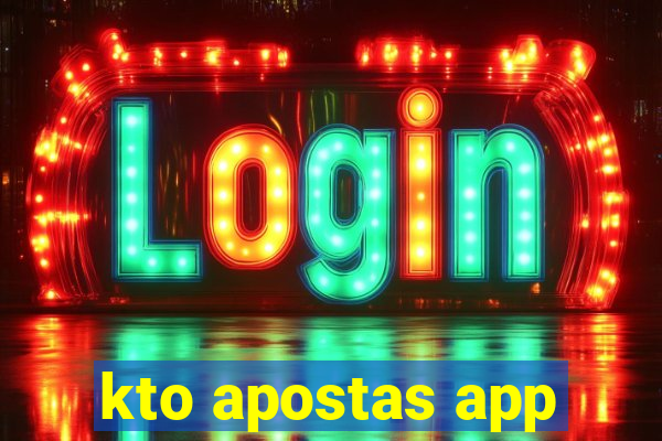 kto apostas app