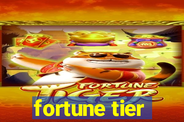 fortune tier