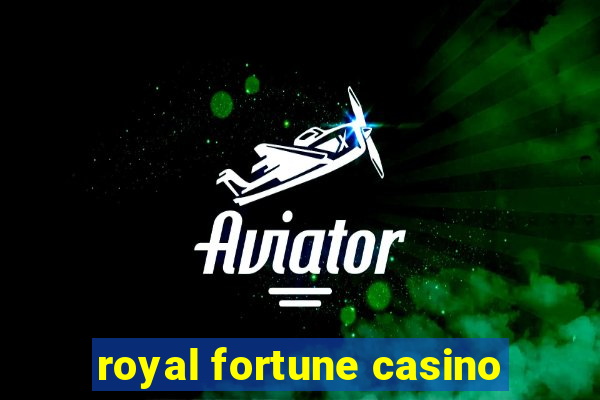 royal fortune casino