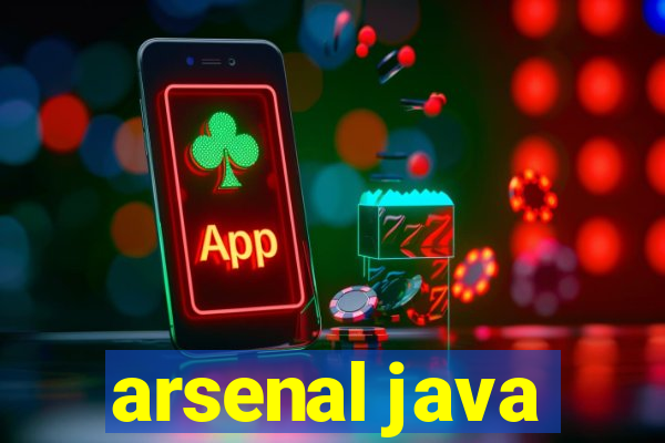 arsenal java