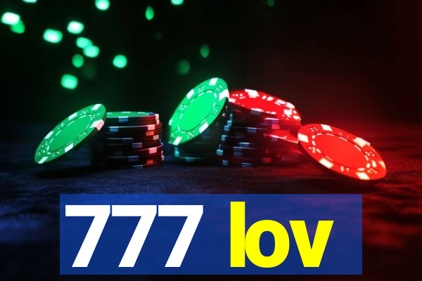 777 lov