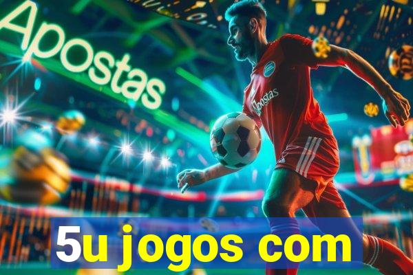 5u jogos com