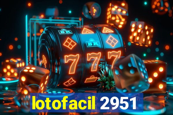 lotofacil 2951