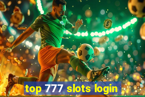 top 777 slots login