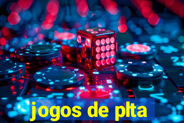 jogos de plta