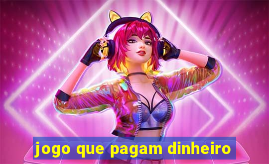 jogo que pagam dinheiro