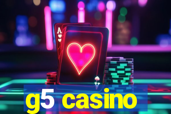 g5 casino