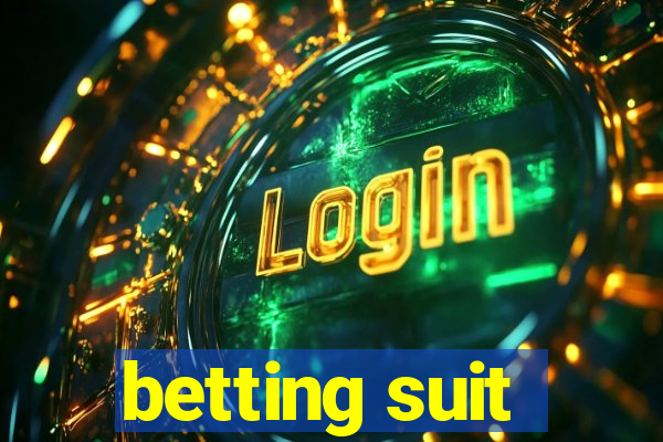 betting suit