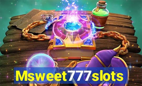 Msweet777slots