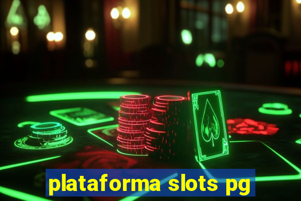 plataforma slots pg