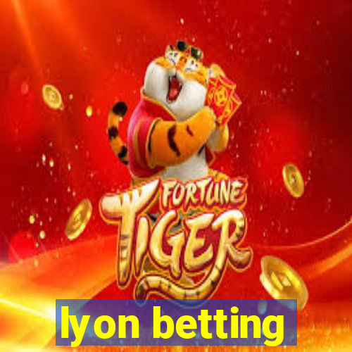 lyon betting